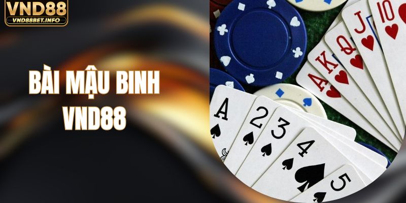 Bài Mậu Binh - Bí Quyết Chơi Đỉnh Cao Mới Nhất VND88