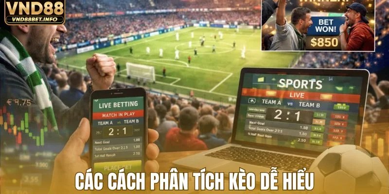 Các cách phân tích kèo dễ hiểu