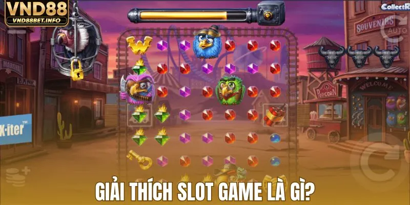 Giải thích slot game là gì?
