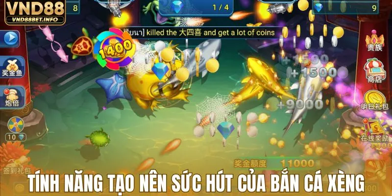 Những tính năng tạo nên sức hút của bắn cá xèng