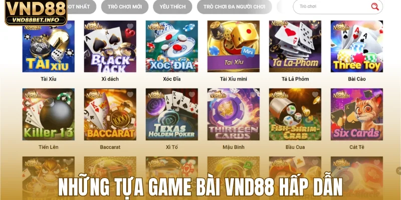 Những tựa game bài hấp dẫn có tại VND88