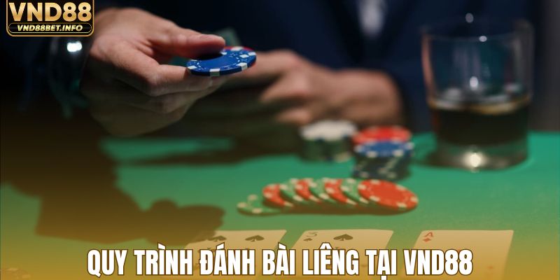 Quy trình đánh một ván liêng cụ thể tại VND88