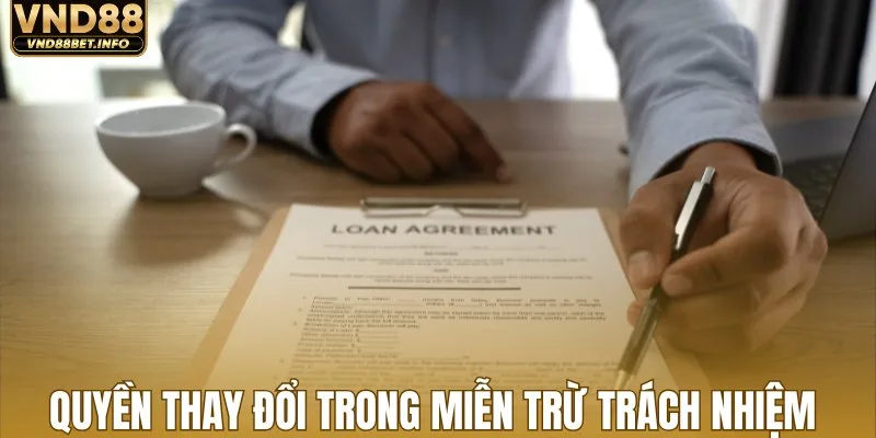 Quyền thay đổi trong miễn trừ trách nhiệm